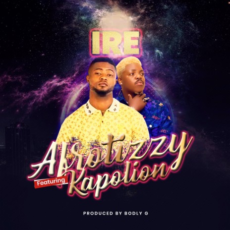 Ire ft. Kapolion | Boomplay Music