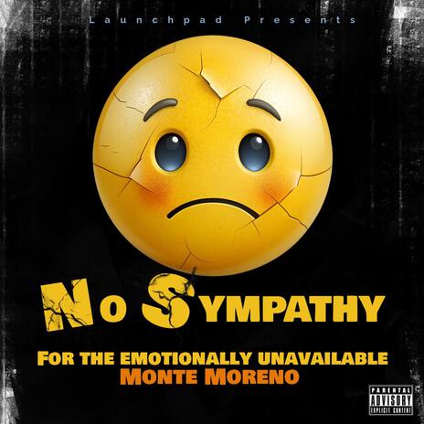 No Sympathy For The Emotionally Unavailable ft. Mc Mont | Boomplay Music