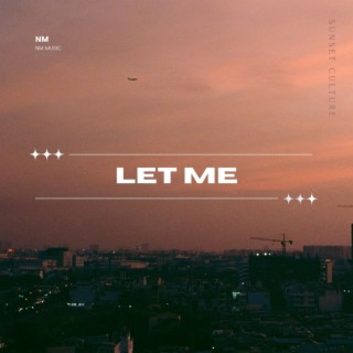 Let Me