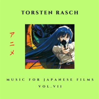 Music for Japanese Films Vol. VII (Anime) Original Motion Picture Soundtracks