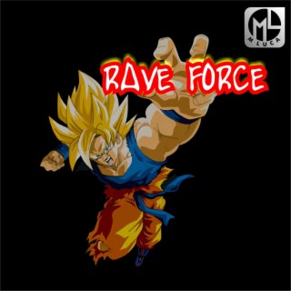 RAVE FORCE