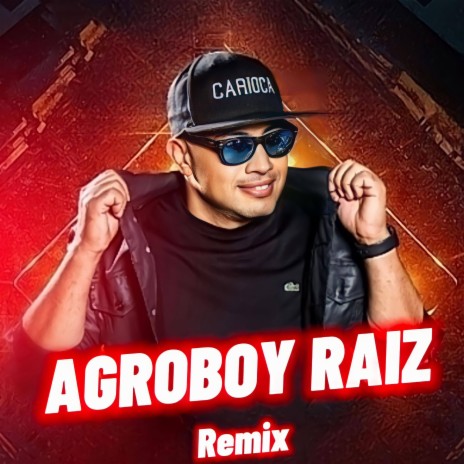 Vai Nela / Agroboy Raiz (CARIOCA REMIX) | Boomplay Music