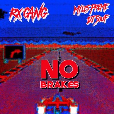 No Brakes ft. Myles Preme | Boomplay Music