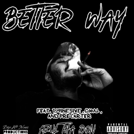 Better Way ft. TJ9INE5IVE, DMAL & Pre Carter