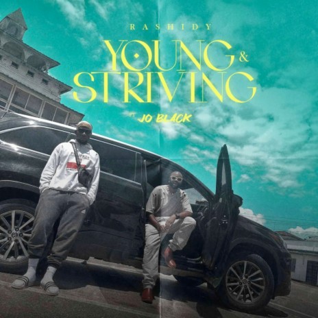 Young and Striving | Boomplay Music