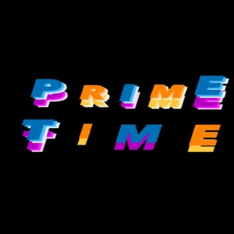 Prime Time | Boomplay Music