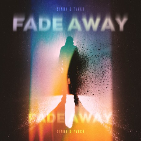 Fade Away ft. 7vvch | Boomplay Music
