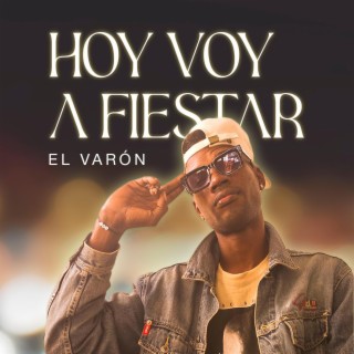 Hoy voy a fiestar lyrics | Boomplay Music