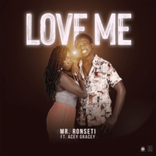 Love Me (feat. Acey Gracey) lyrics | Boomplay Music