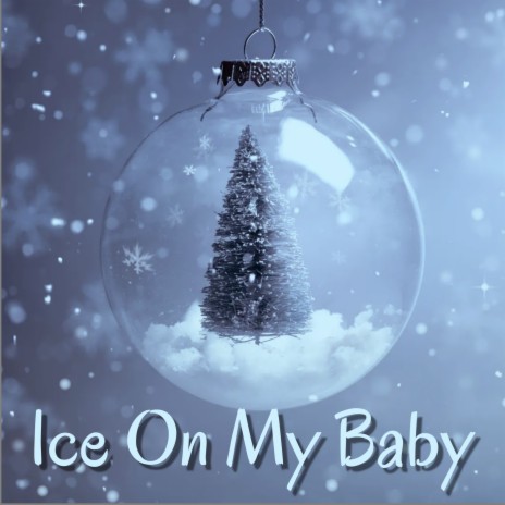 Ice On My Baby