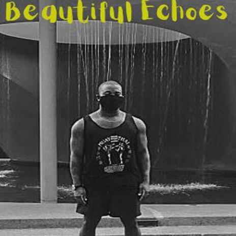 Beautiful Echoes | Boomplay Music