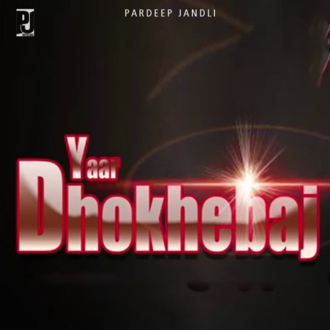 Yaar Dhokhebaj | Boomplay Music