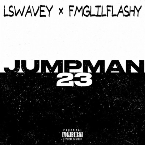 JUMPMAN 23 ft. FMG LilFlashy | Boomplay Music