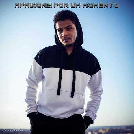 Apaixonei Por Um Momento (Musica Oficial) | Boomplay Music