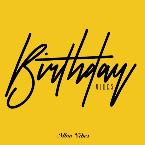 Birthday Vibes | Boomplay Music