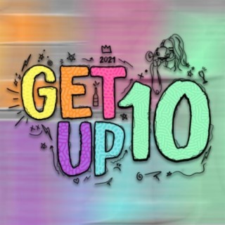 Get Up 10 2021