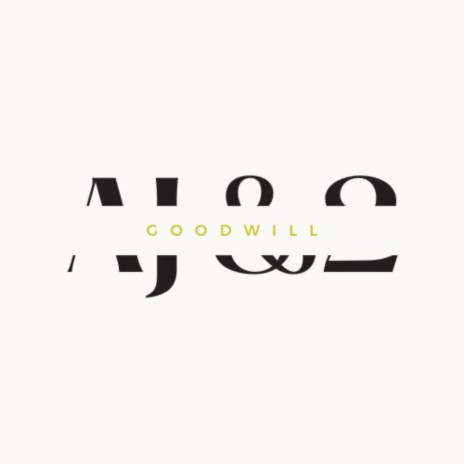 GOODWILL ft. AJ The Big Fella | Boomplay Music