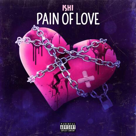 Pain Of Love | Boomplay Music