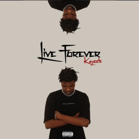 Live Forever ft. Kayode | Boomplay Music