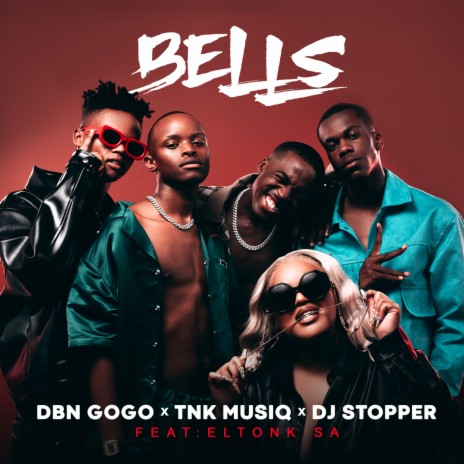 Bells ft. TNK MusiQ, DJ Stopper & EltonK
