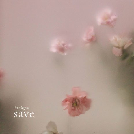 save ft. keyezi | Boomplay Music