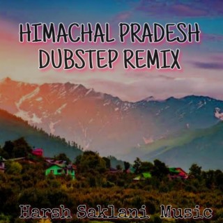 HIMACHAL PRADESH DUBSTEP