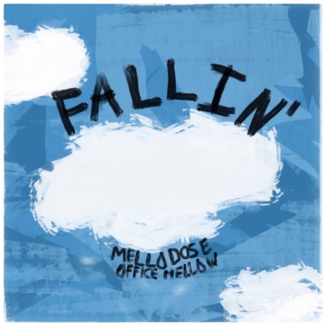 Fallin' ft. Office Mellow | Boomplay Music