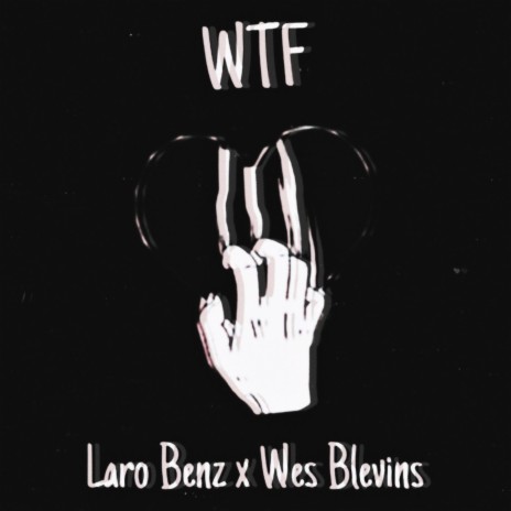 WTF ft. Wes Blevins | Boomplay Music