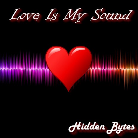 Love Is My Sound | Boomplay Music