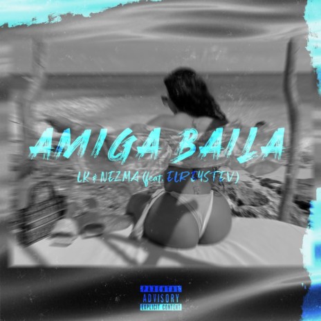 Amiga Baila ft. Elreystev | Boomplay Music