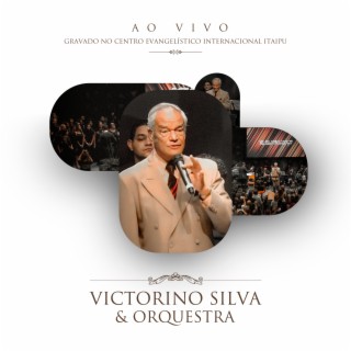 Victorino Silva e Orquestra (Ao Vivo)