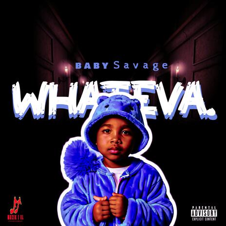 Baby Savage_Whateva | Boomplay Music