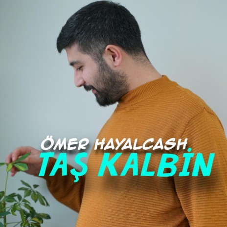 Taş Kalbin | Boomplay Music