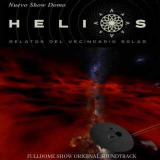 Helios: Tales of the Solar Neighborhood (Fulldome Show Original Soundtrack)