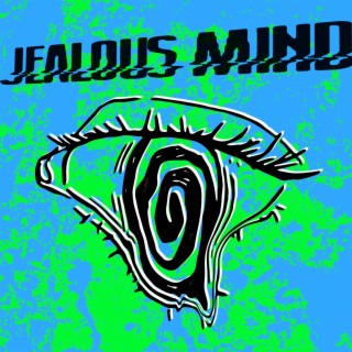 JEALOUS MIND