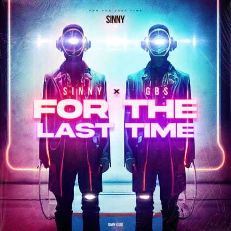 For The Last Time ft. GBS | Boomplay Music