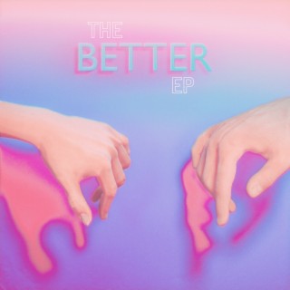 The Better EP