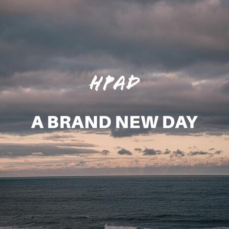 A Brand New Day | Boomplay Music