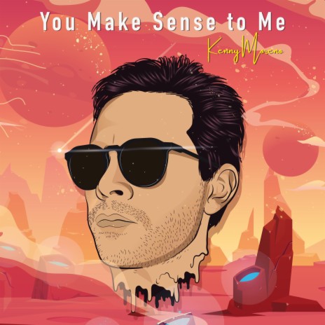 You Make Sense to Me | Boomplay Music