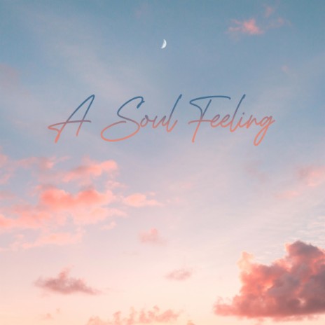 A Soul Feeling ft. Chaz Smith | Boomplay Music