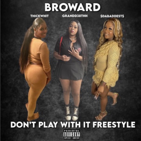 Dont play with it freestyle ft. $daBaddest$ & Grandd38thh | Boomplay Music