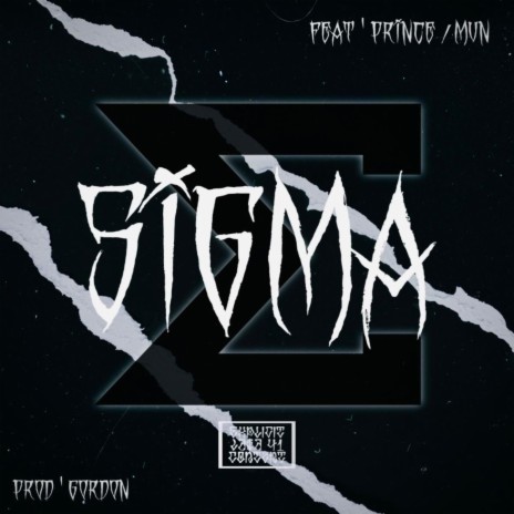 SIGMA ft. mvn, PR!NCE & Prod Gordon | Boomplay Music