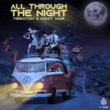 All Through the Night ft. Mohit Naik | Boomplay Music