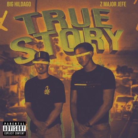 True Story ft. BIG HIDALGO | Boomplay Music