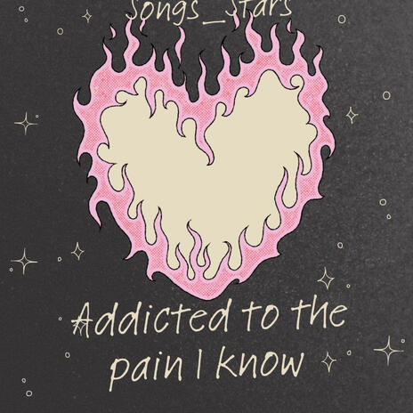 Addicted to the pain i know | Boomplay Music