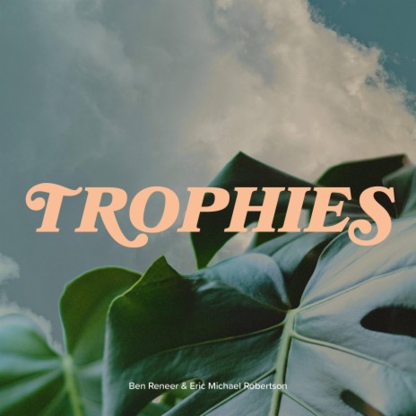 Trophies ft. Eric Michael Robertson | Boomplay Music