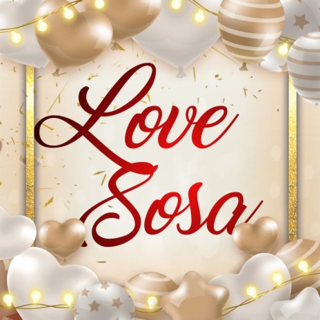 Love Sosa | Boomplay Music