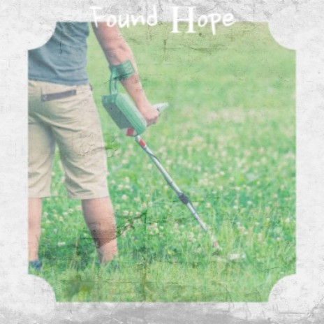Found Hope | Boomplay Music