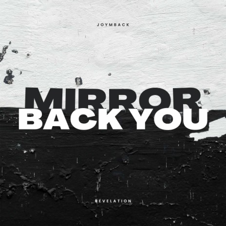 Mirror Back You