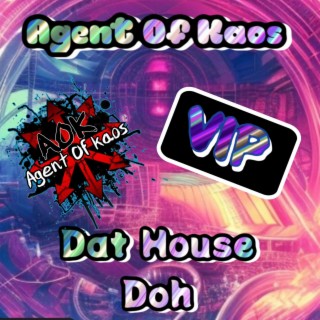 Dat House Doh (VIP Remix)